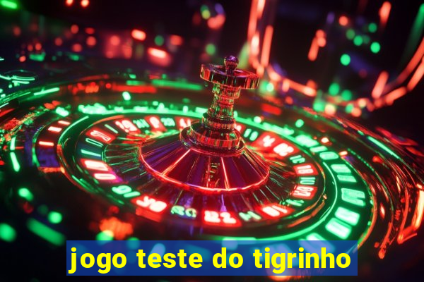 jogo teste do tigrinho